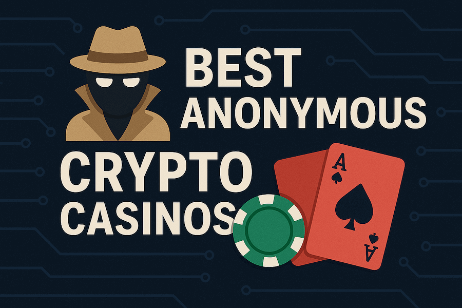 Best Anonymous Crypto Casinos