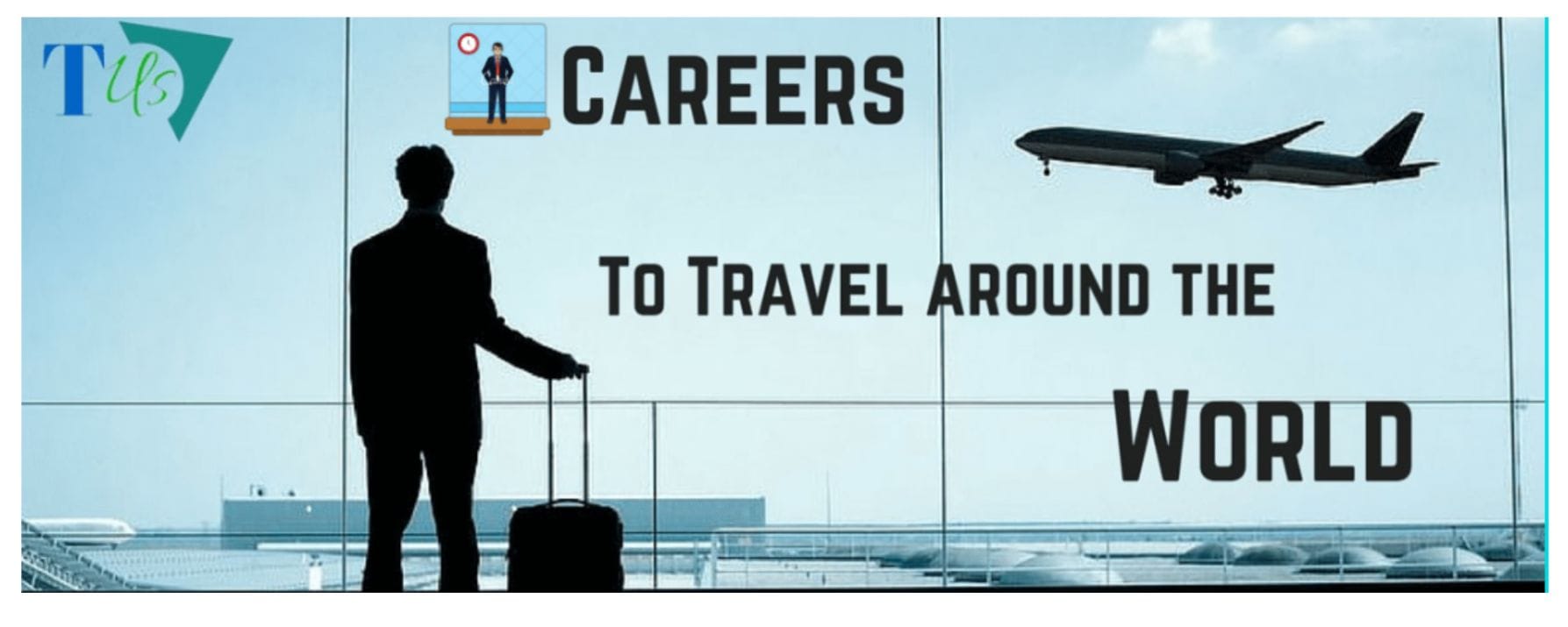 Jobs that can make you fly around the world