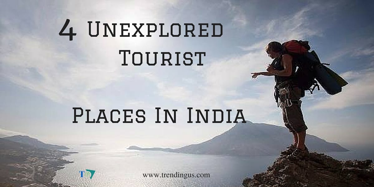 unexplored tourist places in india Trendingus.com Trending Us