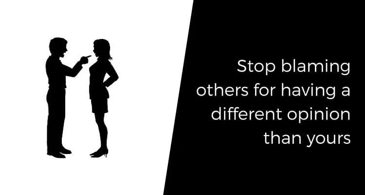 Dont blame others