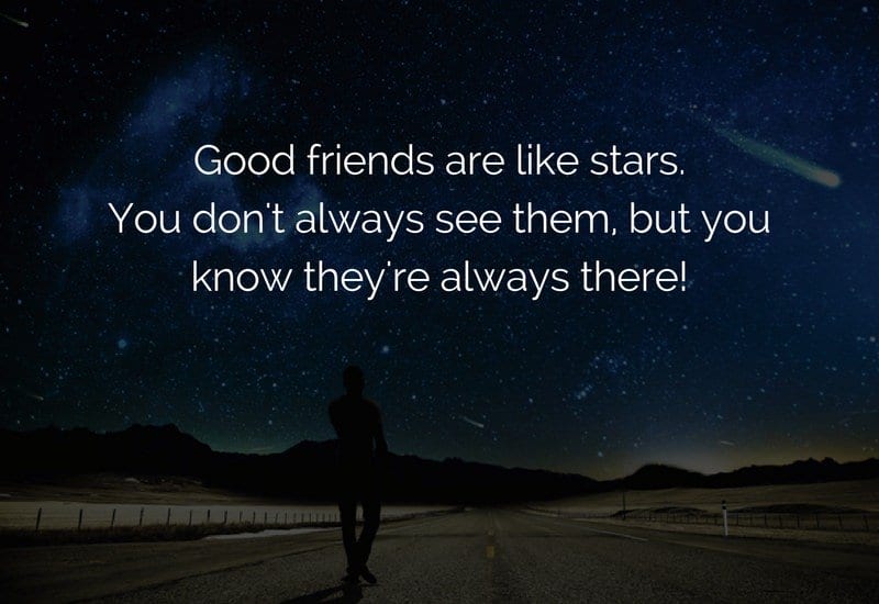 Good friends are like stars