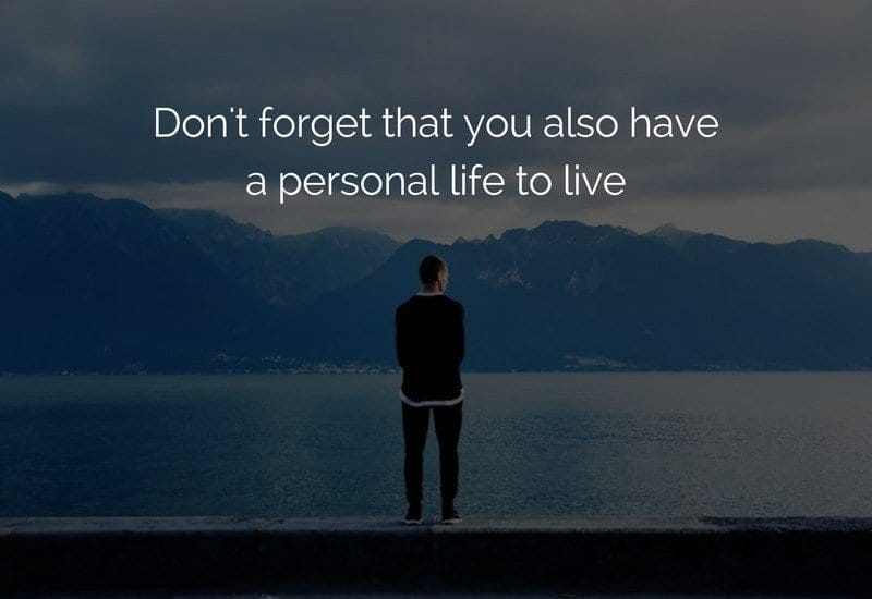 you also have a personal life