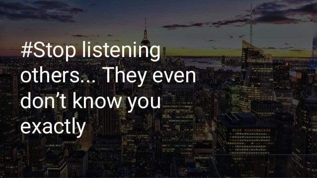 stop listening to others