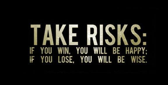 take risks