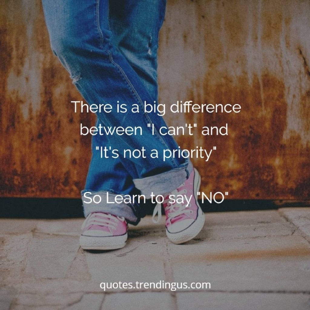 There is a big difference between I can't and it's not a priority