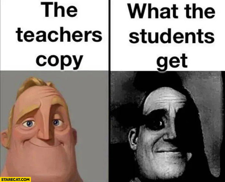 Teacher's Copy Vs. Student's Copy Meme