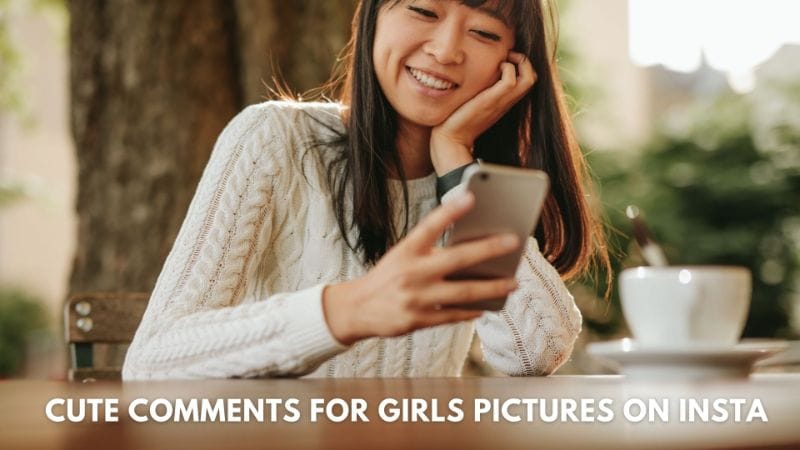 Cute comments for girls pic instagram