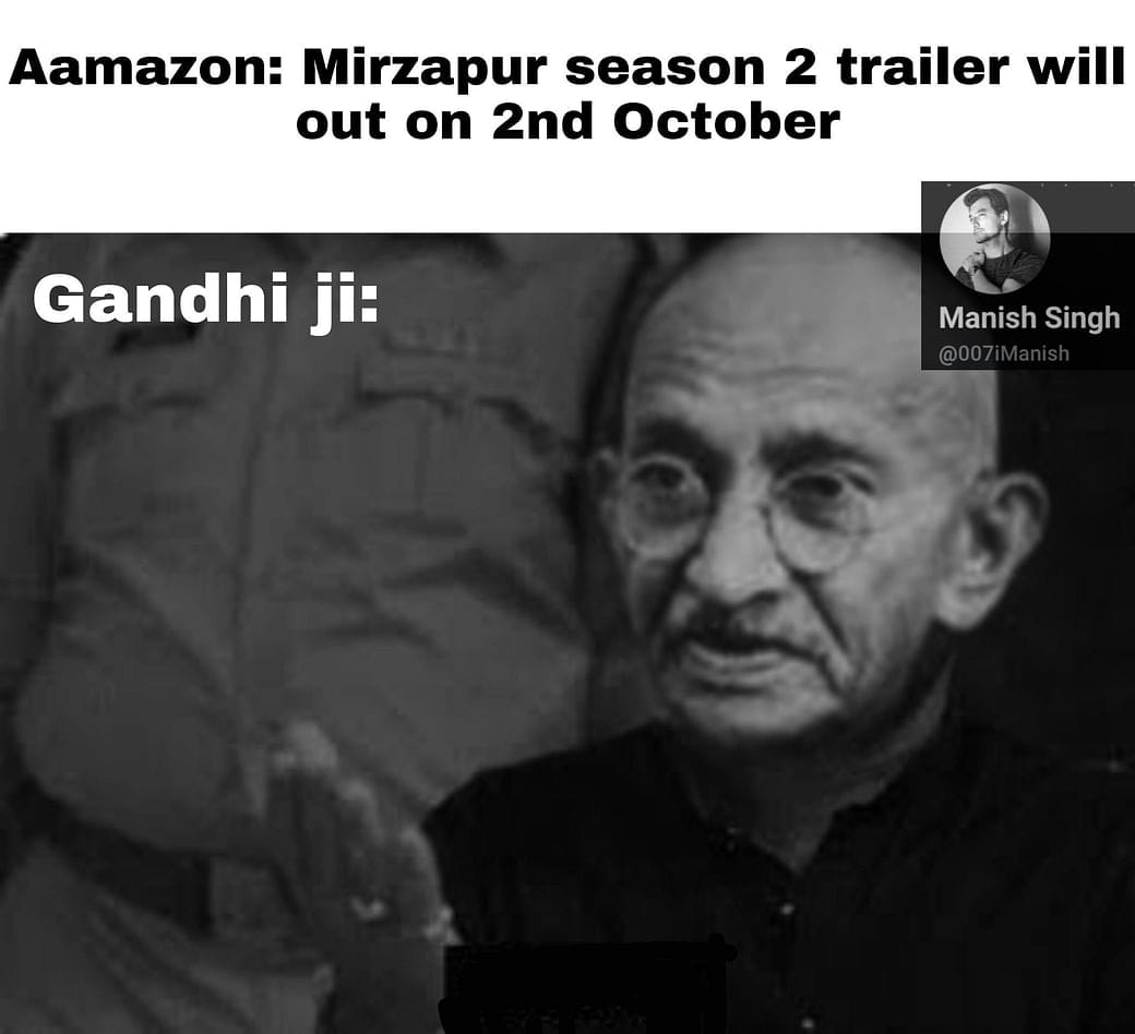 Mirzapur 2 gandhi october memes