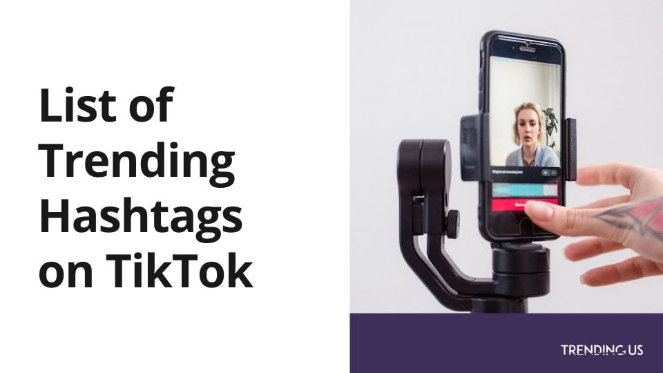 List Of Trending Hashtag On TikTok