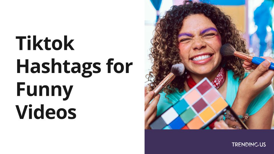 Tiktok hashtags for funny videos