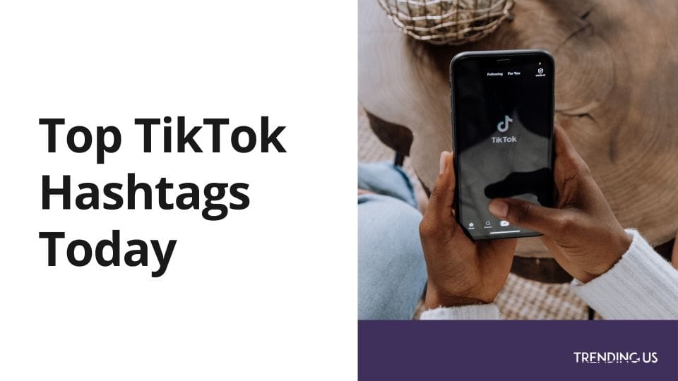 Top tiktok hashtags today