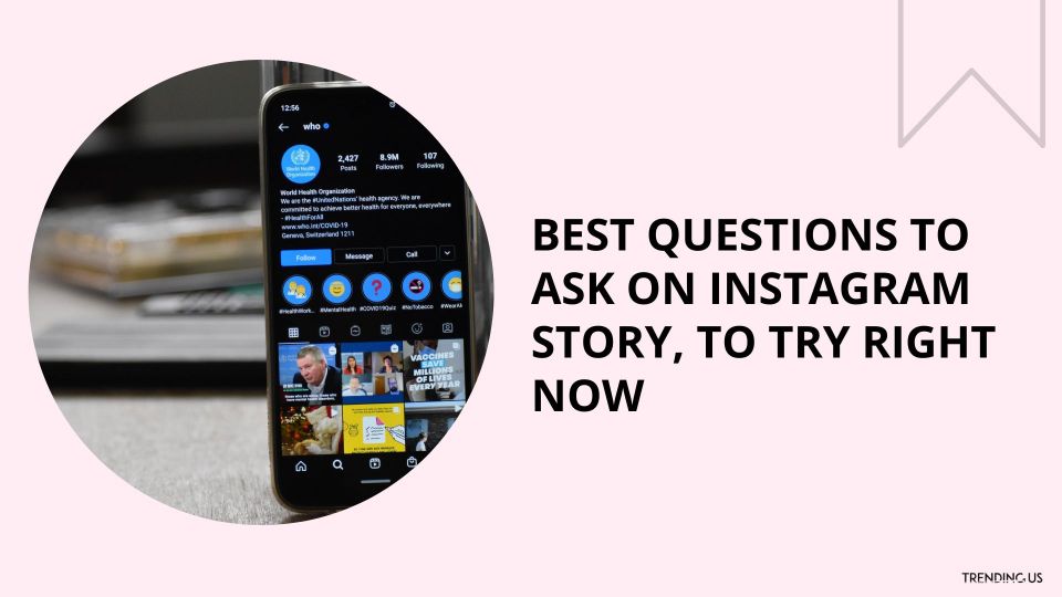 Best Questions To Ask On Instagram Story, To Try Right Now