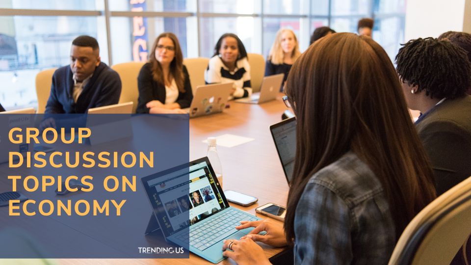 Top 10 Trending Group Discussion Topics You Should Be Ready For - 43