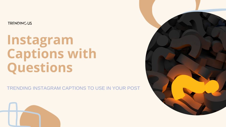 Instagram Captions With Questions