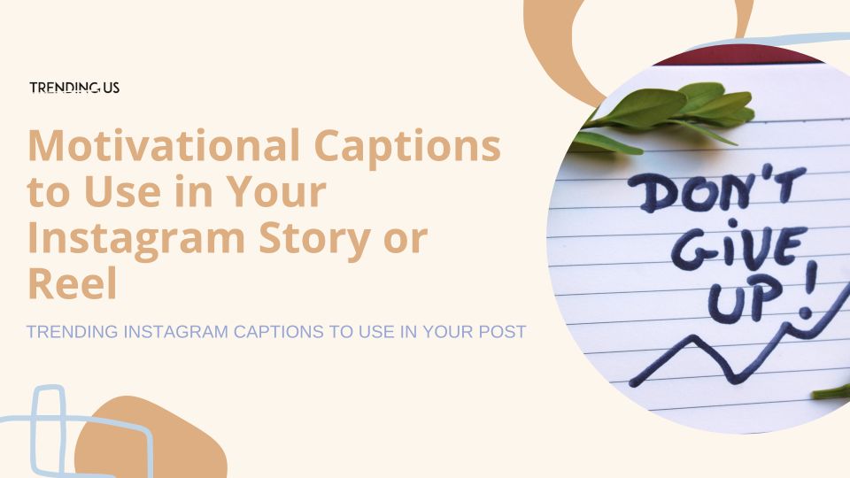 Motivational Captions To Use In Your Instagram Story Or Reel