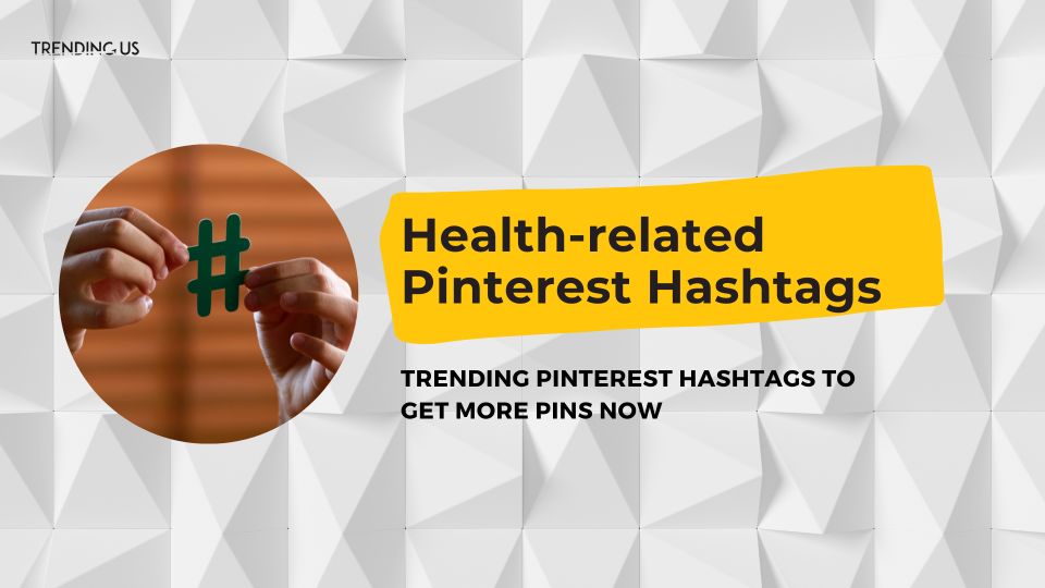 Health Related Pinterest Hashtags