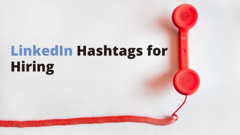 LinkedIn Hashtags For Hiring