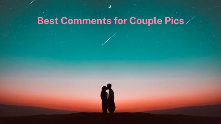 Best Comments For Couple Pics