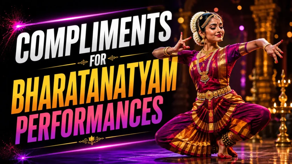 Compliments for bharatanatyam performances 1 Compliments for bharatanatyam performances
