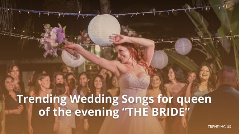 Trending Wedding Songs For BRIDE