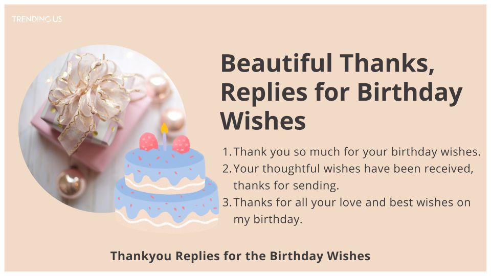 61 'Thank You' Replies for Birthday Wishes » Trending Us