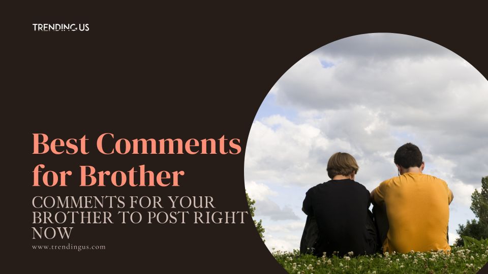 166 Comments for Your Brother to Post Right Now   - 3