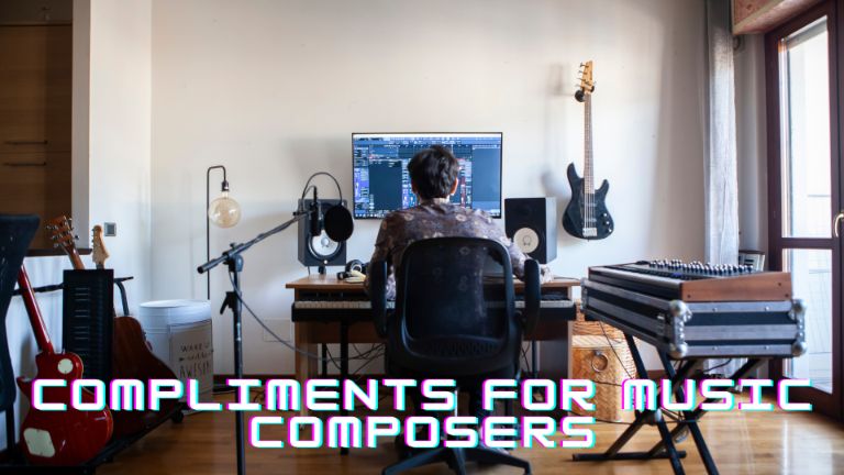 Compliments For Music Composers