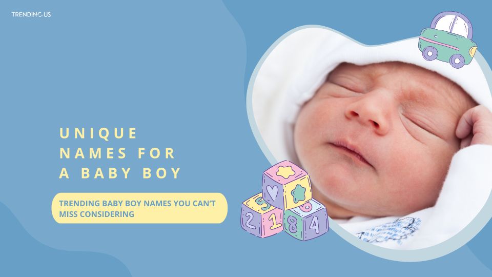 Unique Names For A Baby Boy