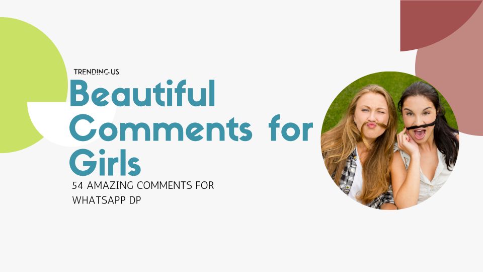 Beautiful Comments For Girls