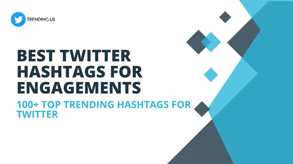 Best Twitter Hashtags For Engagements