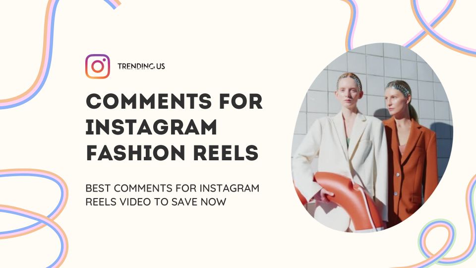 Comments For Instagram Fashion Reels