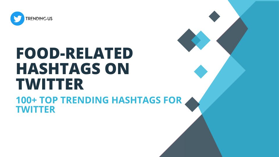 Food Related Hashtags On Twitter