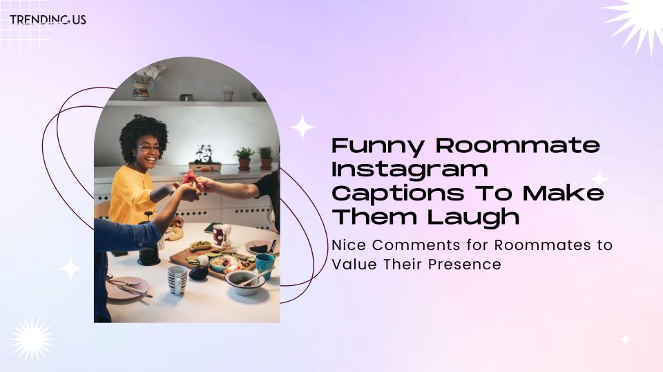 Funny Roommate Instagram Captions To Make Them Laugh