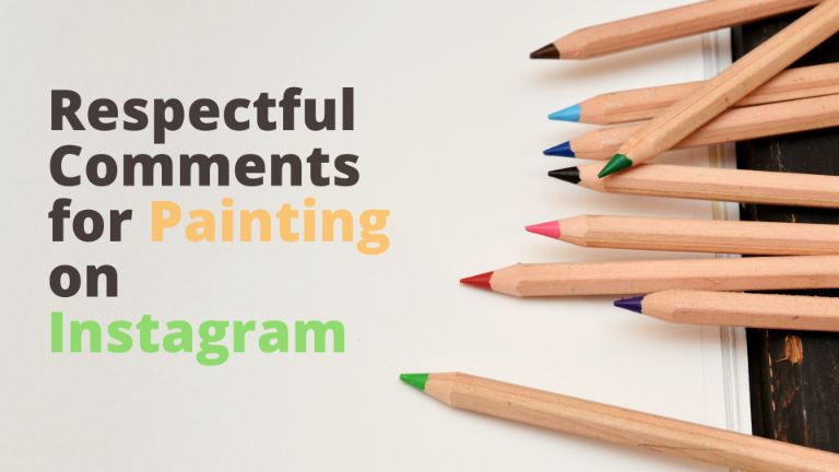 Respectful Comments For Painting On Instagram