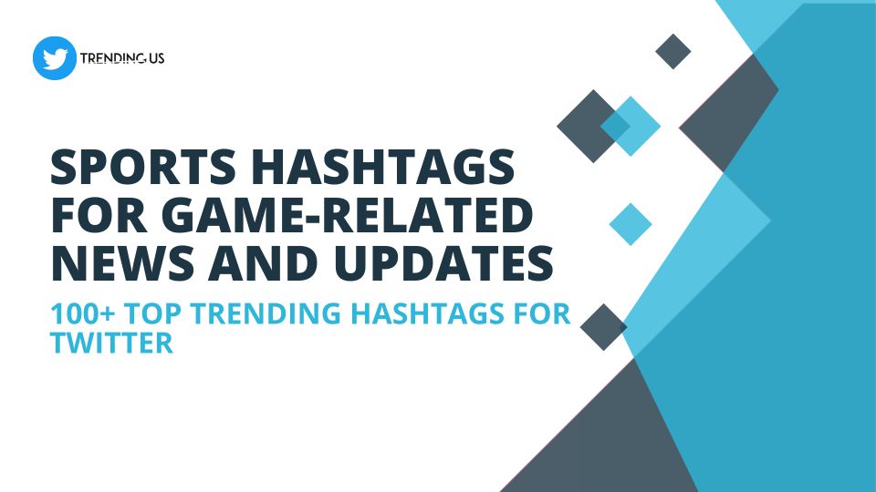 Sports Hashtags For Game Related News And Updates