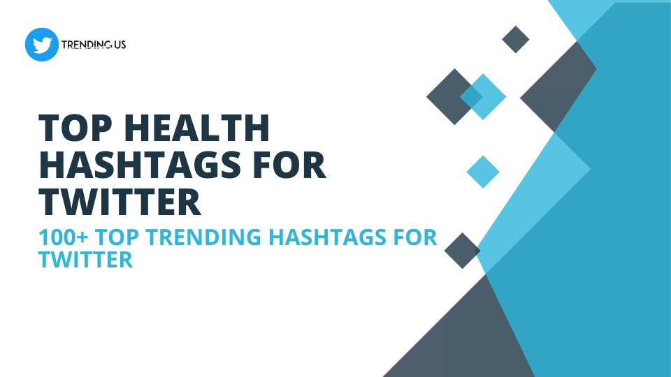 Top Health Hashtags For Twitter