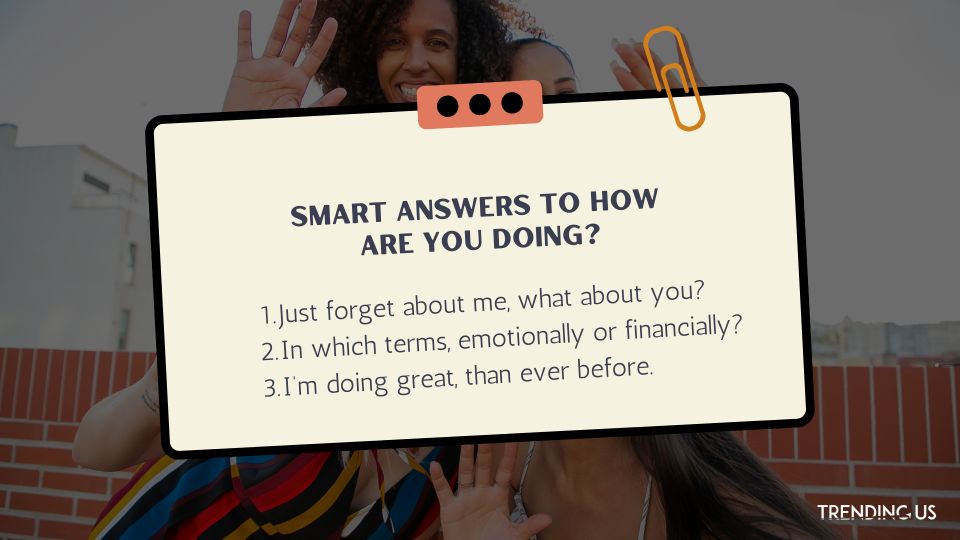 Smart Answers To How Are You Doing
