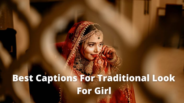 Best Captions For Traditional Look For Girl
