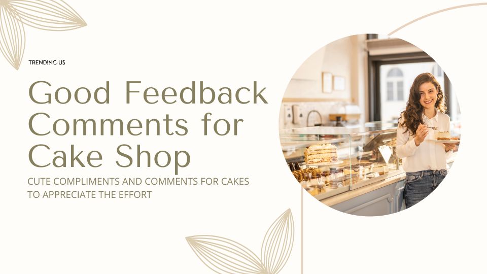 Feedback Comments For Cake Shops