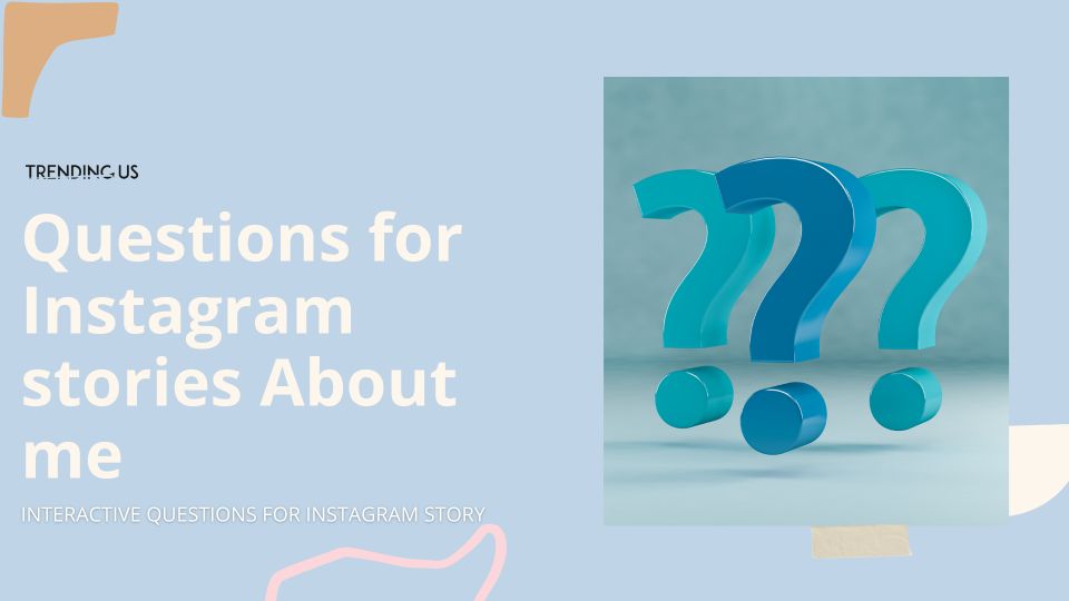 87 Interactive Questions For Instagram Story » Trending Us