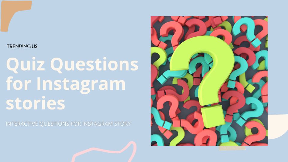 87 Interactive Questions For Instagram Story » Trending Us