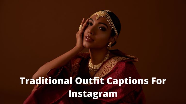 Traditional Outfit Captions For Instagram