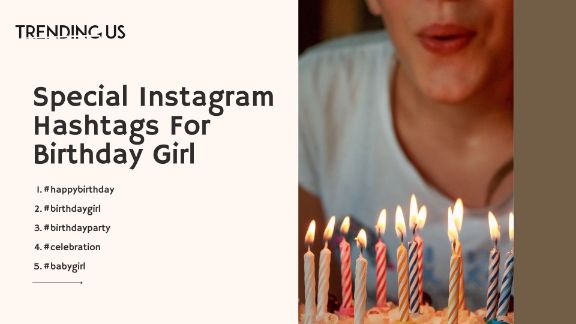 Special Instagram Hashtags For Birthday Girl