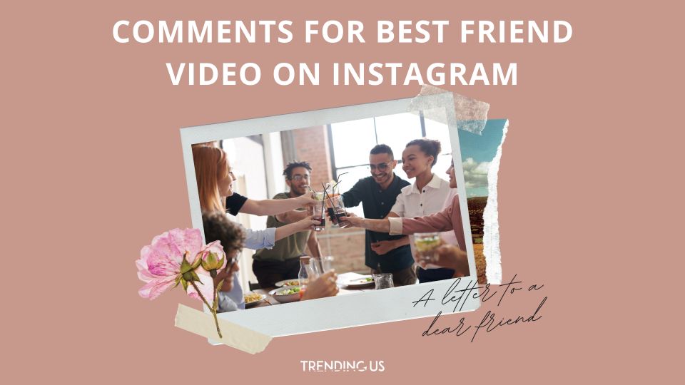 Comments For Best Friend Video On Instagram