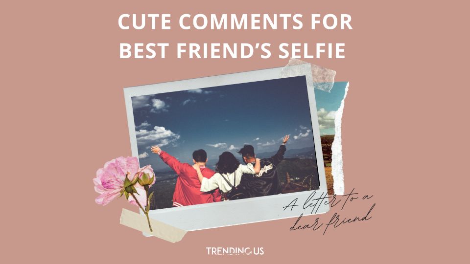 best friend photo comment
