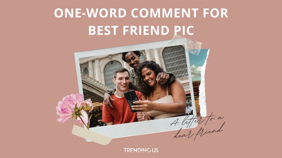 89 Comments For Best Friends To Hype Them Up » Trending Us