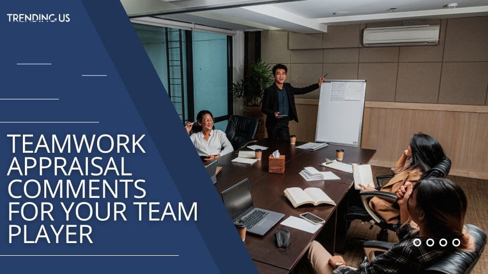 Teamwork Appraisal Comments For Your Team Player