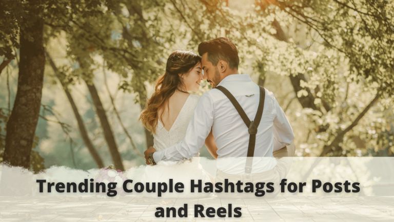Trending Couple Hashtags For Posts And Reels