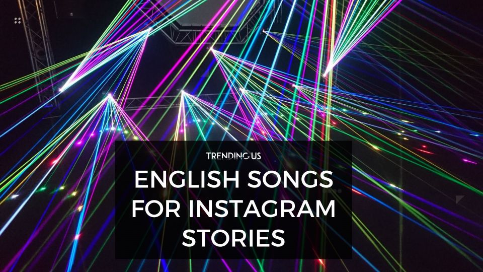 English Songs For Instagram Stories