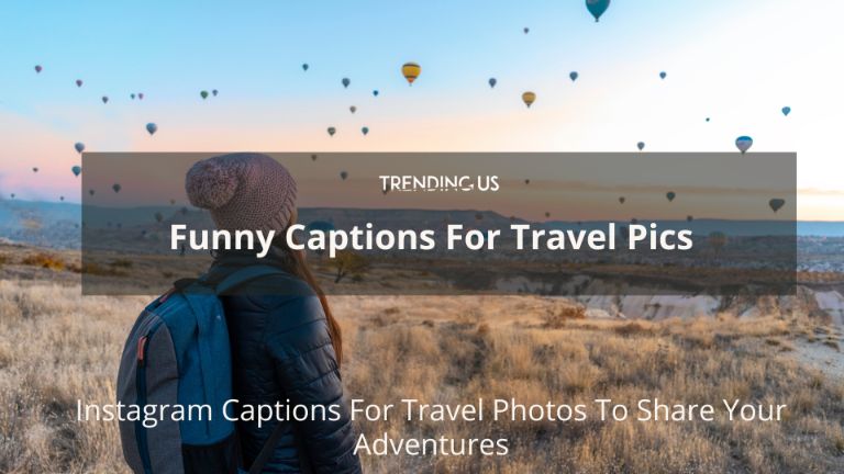 Funny Captions For Travel Pics